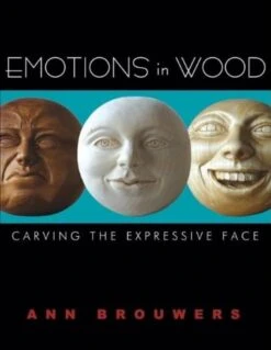 Emotions In Wood: Carving The Expressive Face
