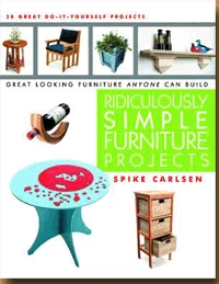 Ridiculously Simple Furniture Projects