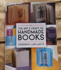 The Art And Craft Of Handmade Books