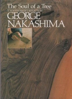 The Soul Of A Tree: A Master Woodworker's Reflections